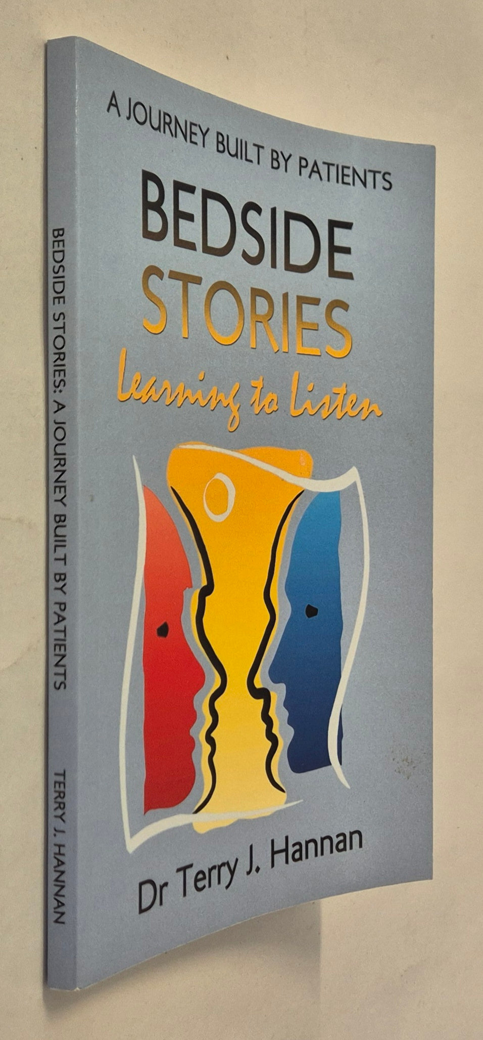 Bedside Stories: A Journey Built by Patients by Terry J. Hannan