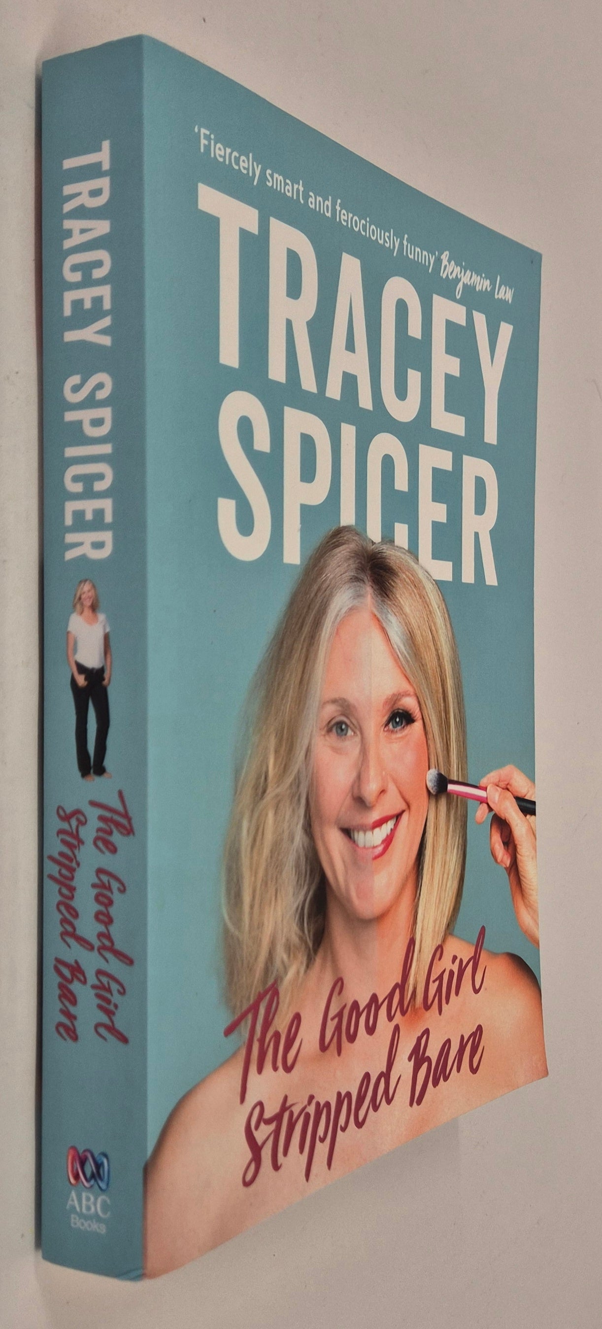 The Good Girl Stripped Bare by Tracey Spicer