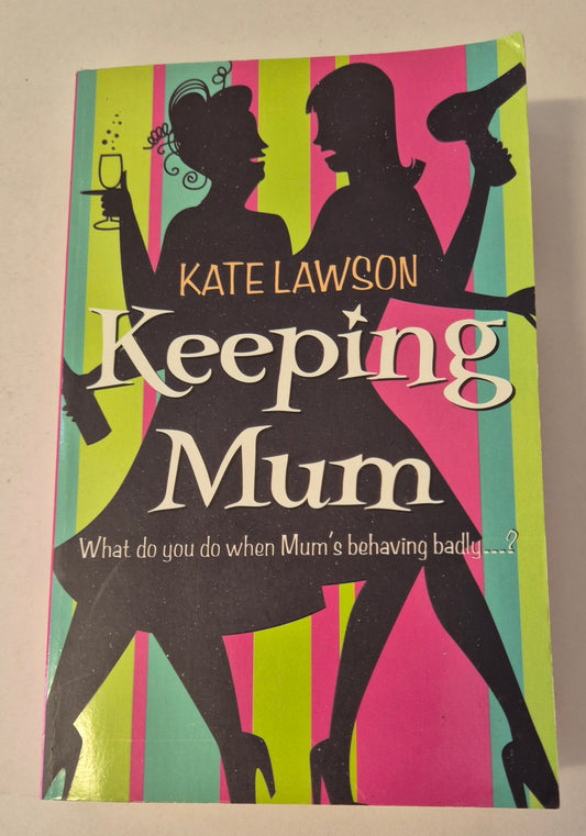 Keeping Mum by Kate Lawson