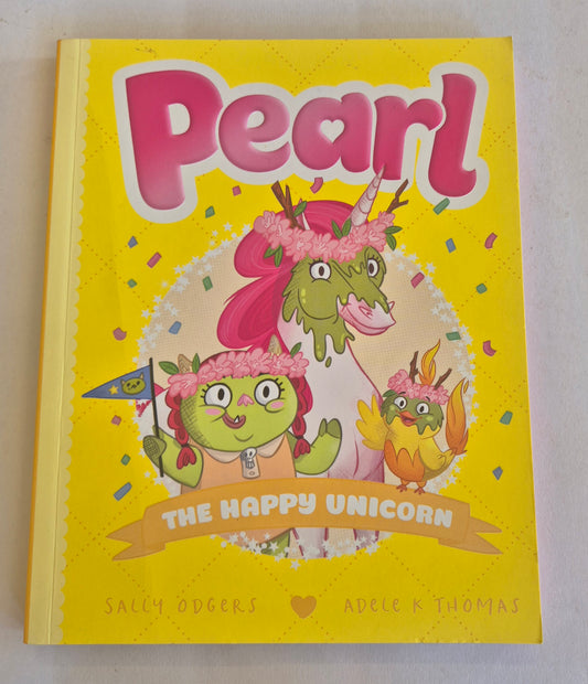 The Happy Unicorn (Pearl #4) by Sally Odgers