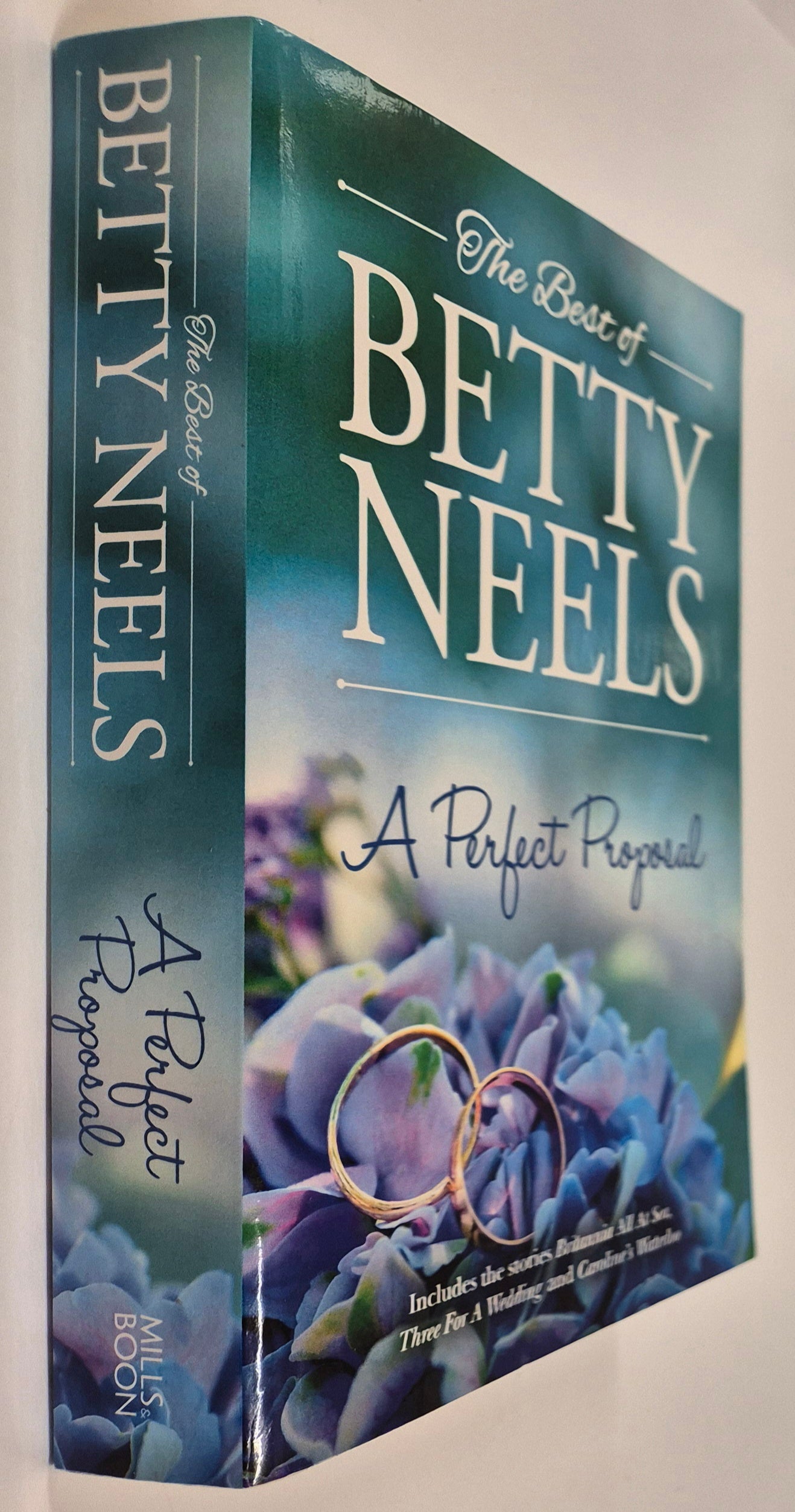 A Perfect Proposal: Britannia All At Sea + Three For A Wedding + Caroline's Waterloo by Betty Neels