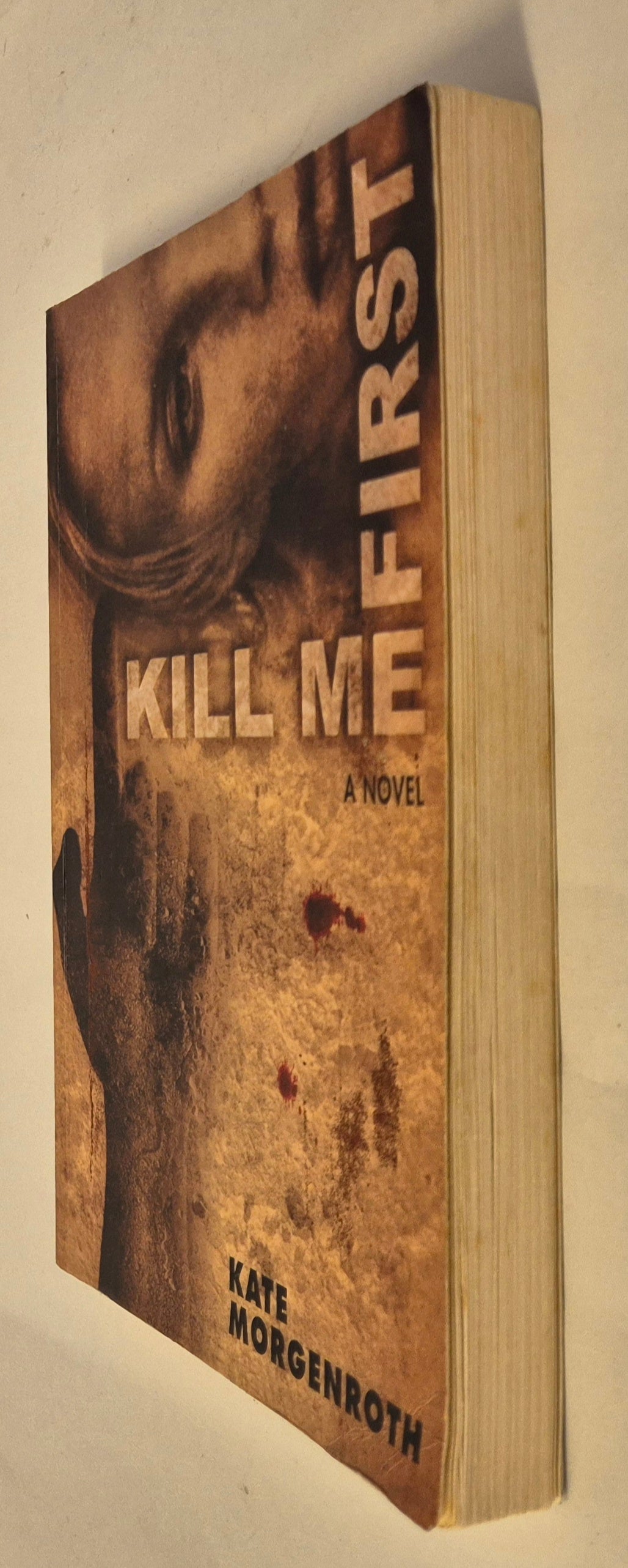 Kill Me First by Kate Morgenroth