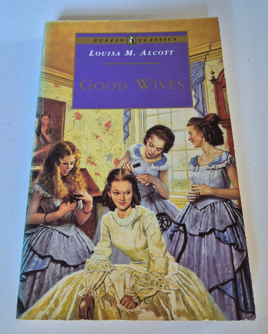 Good Wives (Little Women #1 part 2) by Louisa M. Alcott