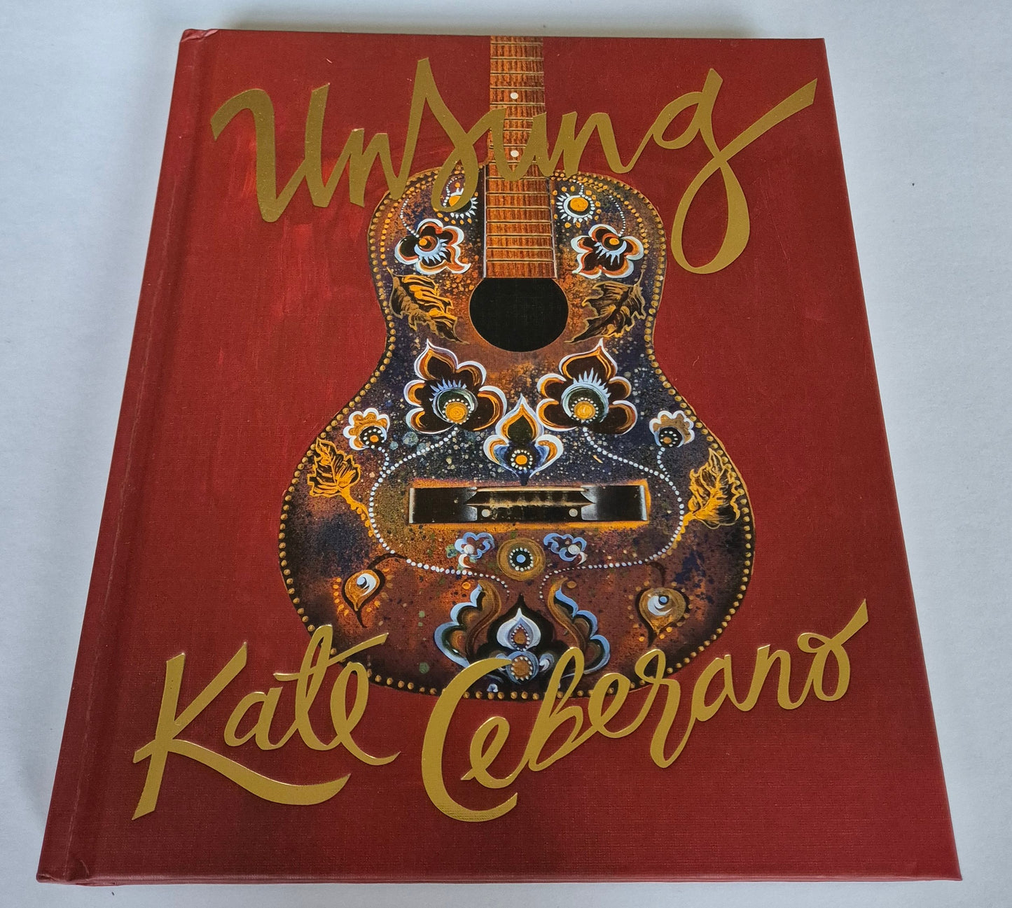 Unsung: A Compendium of Creativity by Kate Ceberano