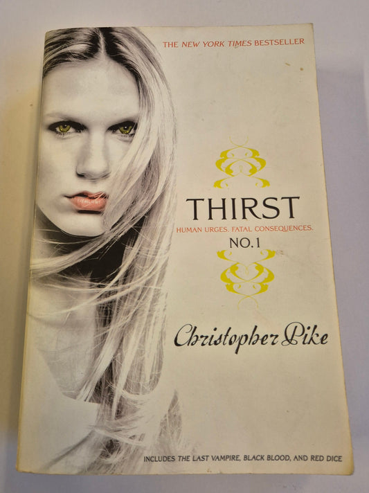 Thirst No. 1: The Last Vampire + Black Blood + Red Dice (The Last Vampire #1-3) by Christopher Pike
