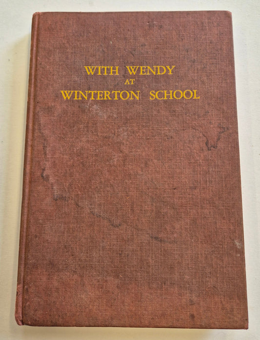 With Wendy at Winterton School by Dora Joan Potter