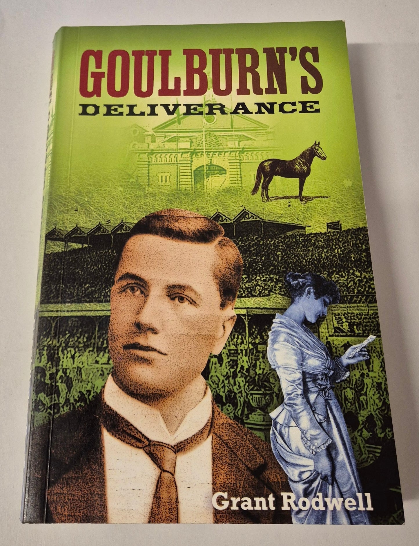 Goulburn's Deliverance by Grant Rodwell