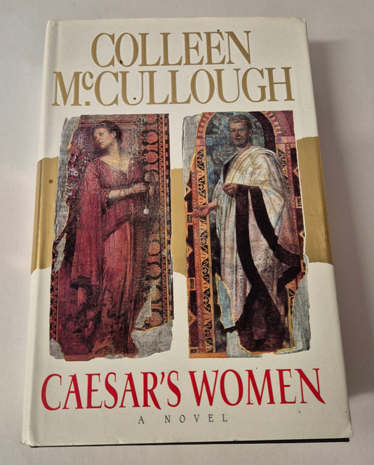 Caesar's Women (Masters of Rome #4) by Colleen McCullough