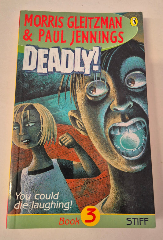 Stiff (Deadly #3) by Morris Gleitzman