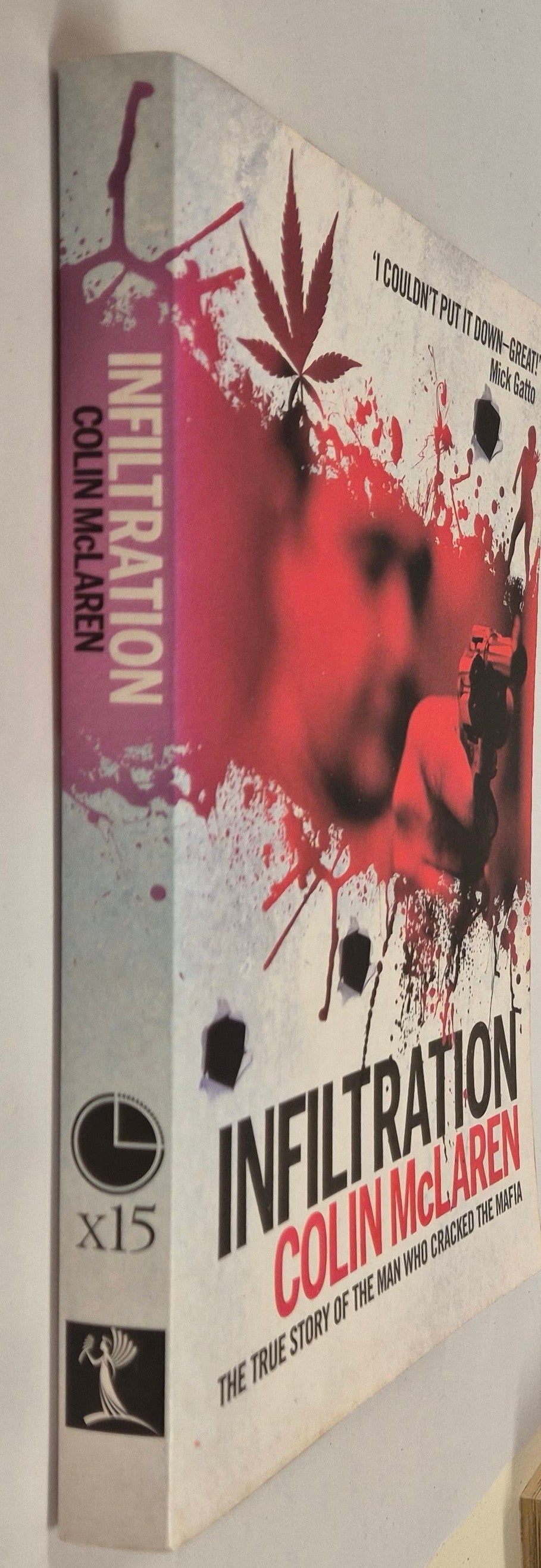 Infiltration: The True Story of the Man Who Cracked the Mafia by Colin McLaren