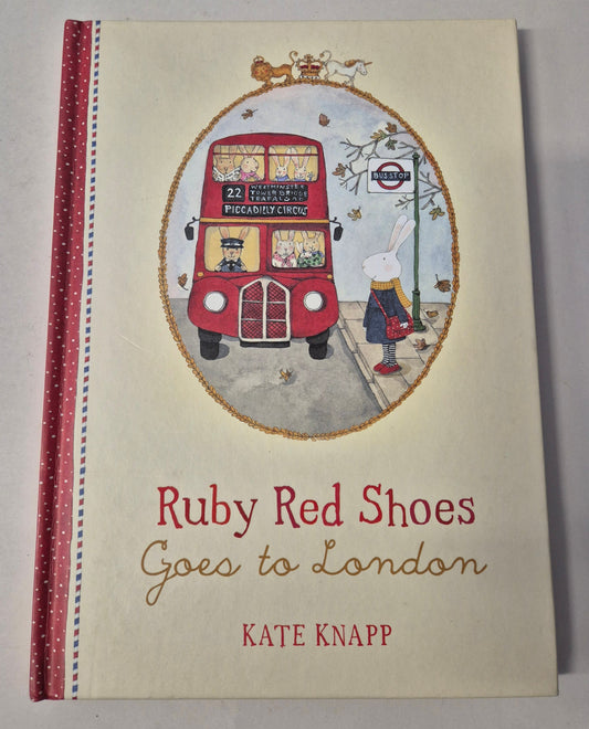 Ruby Red Shoes: Goes to London by Kate Knapp