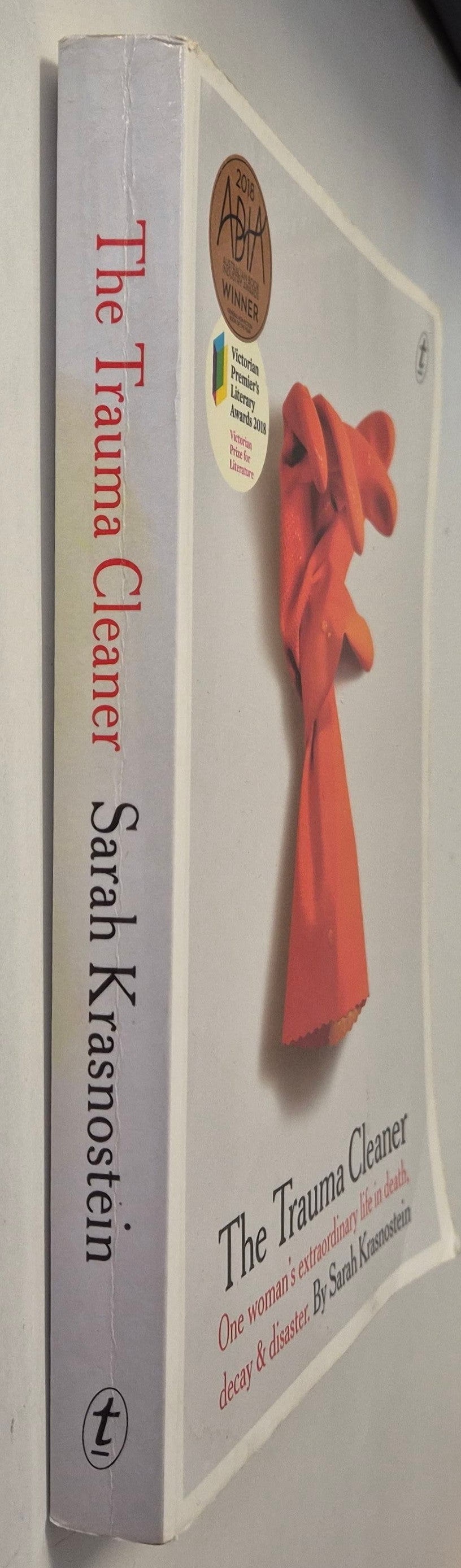 The Trauma Cleaner: One Woman's Extraordinary Life in Death, Decay & Disaster by Sarah Krasnostein