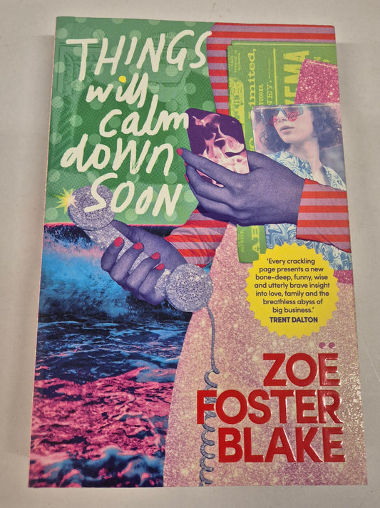 Things Will Calm Down Soon by Zoe Foster Blake