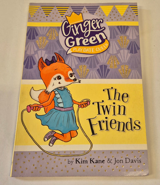 The Twin Friends (Ginger Green Play Date Queen) by Kim Kane & Jon Davis