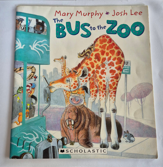 The Bus to the Zoo by Mary Murphy