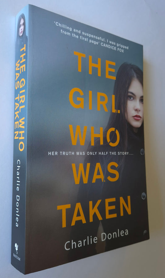 The Girl Who Was Taken by Charlie Donlea
