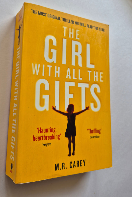 The Girl with All the Gifts (The Girl With All the Gifts #1) by M. R. Carey