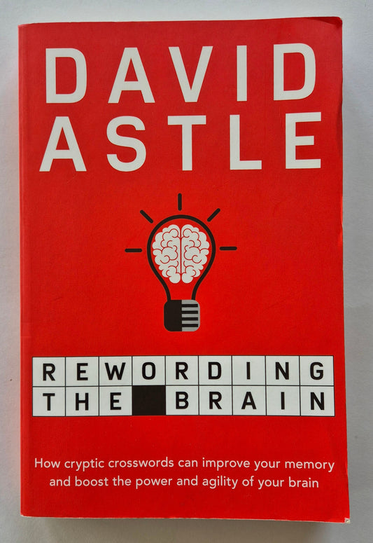 Rewording the Brain by David Astle
