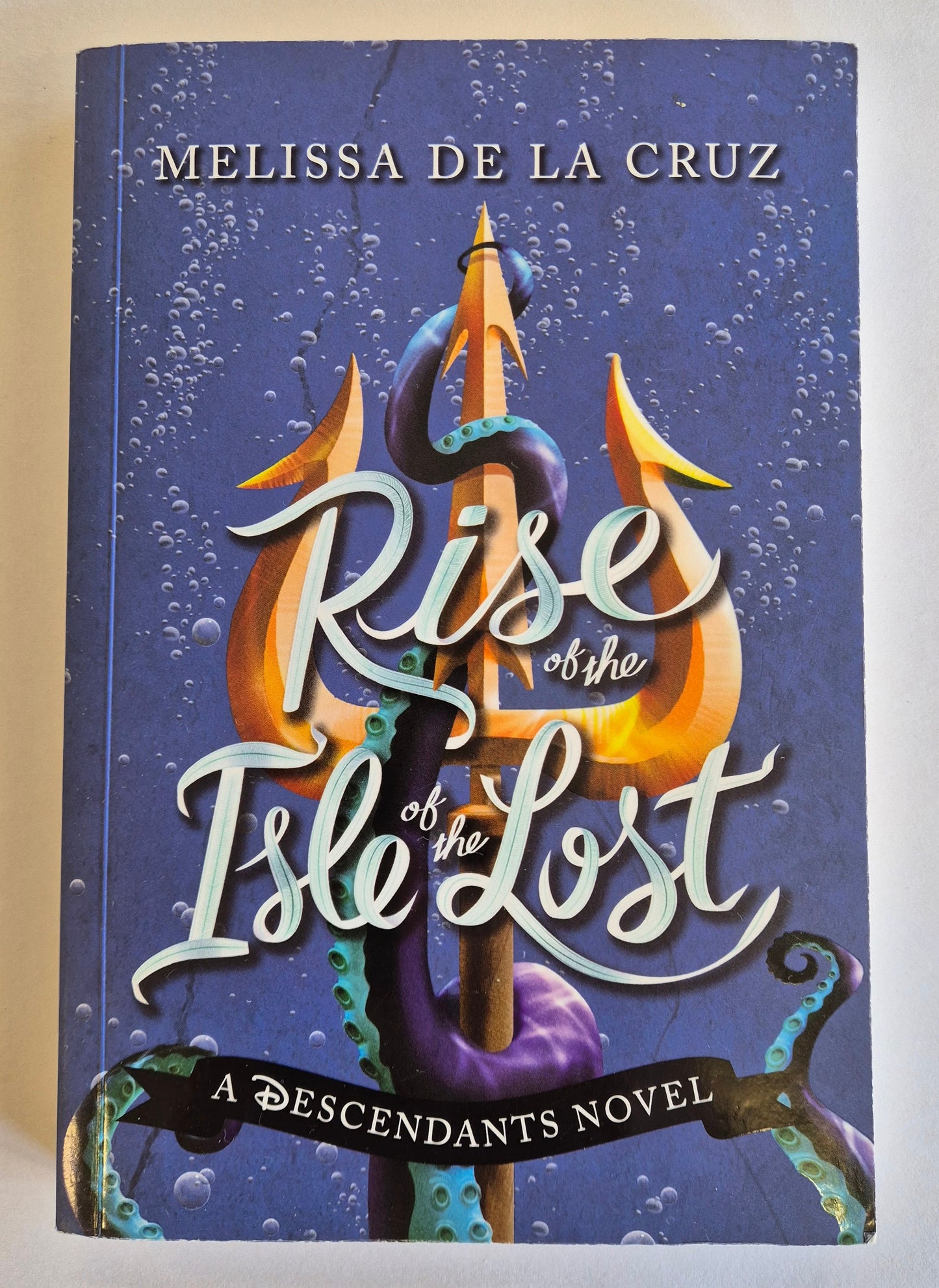 Rise of the Isle of the Lost (Descendants #3) by Melissa De La Cruz
