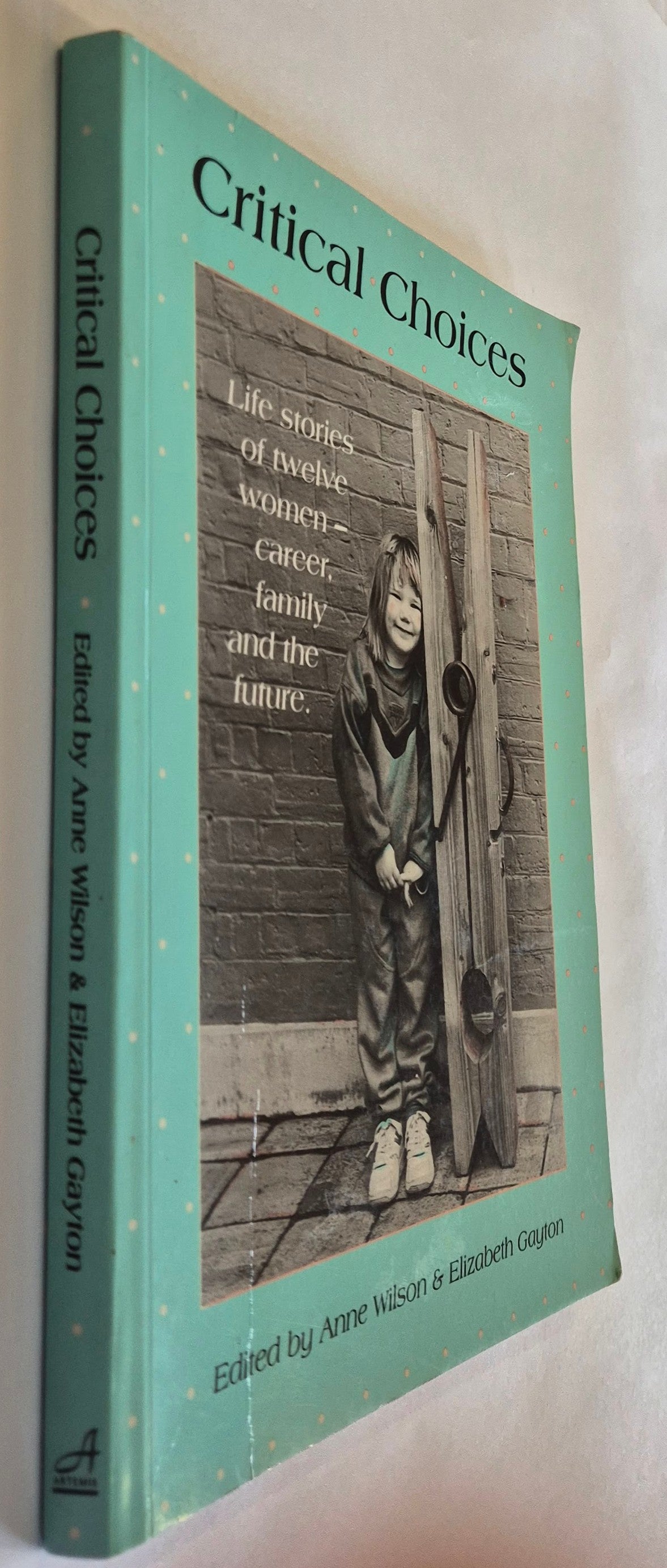 Critical Choices by Anne Wilson & Elizabeth Gayton
