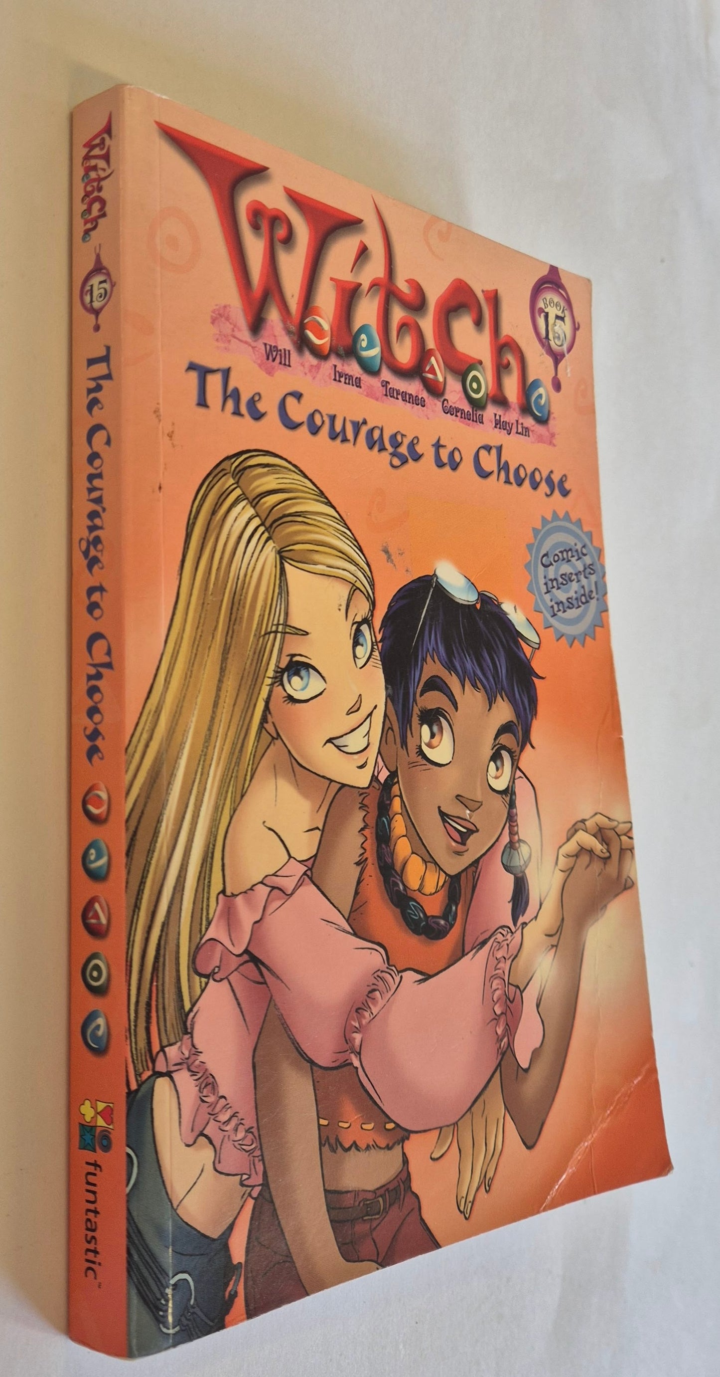 The Courage to Choose (W.I.T.C.H. Chapter Books #15) by Kate Egan