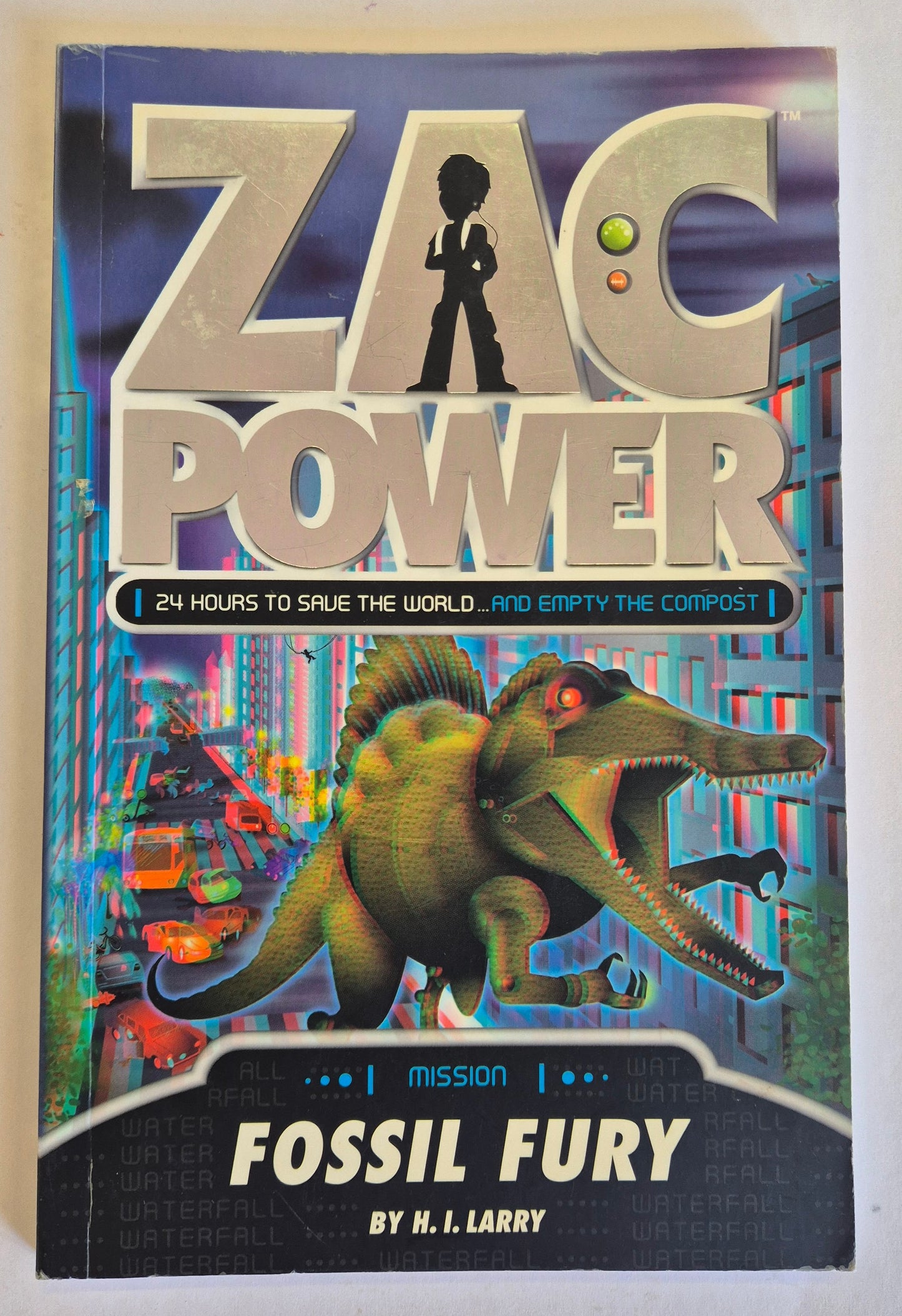 Fossil Fury (Zac Power: Classic #24) by H. I. Larry