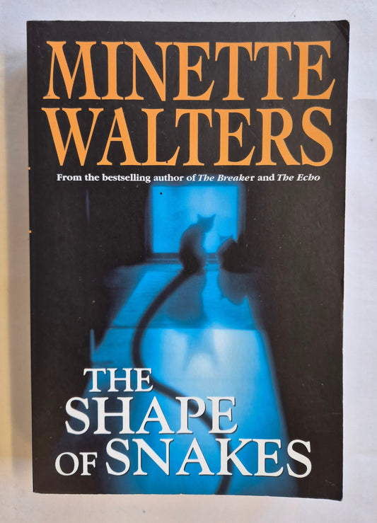 The Shape of Snakes by Minette Walters