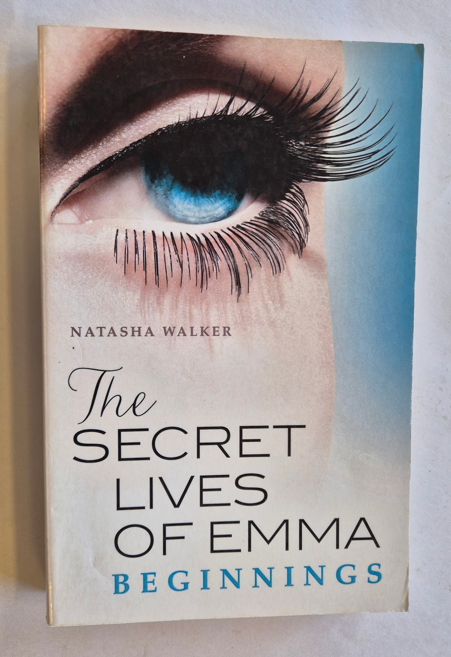 The Secret Lives of Emma: Beginnings (The Secret Lives of Emma #1) by Natasha Walker
