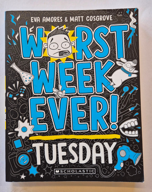 Worst Week Ever: Tuesday (Worst Week Ever #2) by Matt Cosgrove