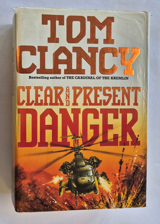 Clear and Present Danger (Jack Ryan #5) by Tom Clancy