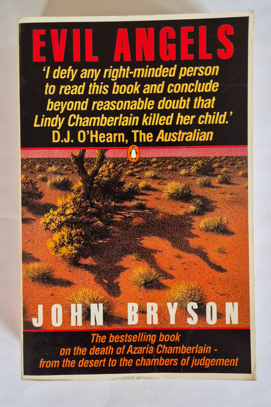 Evil Angels: The Case of Lindy Chamberlain by John Bryson