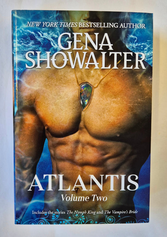 Atlantis (Vol. 2) The Nymph King (Atlantis #3) + The Vampire's Bride (Atlantis #4) by Gena Showalter