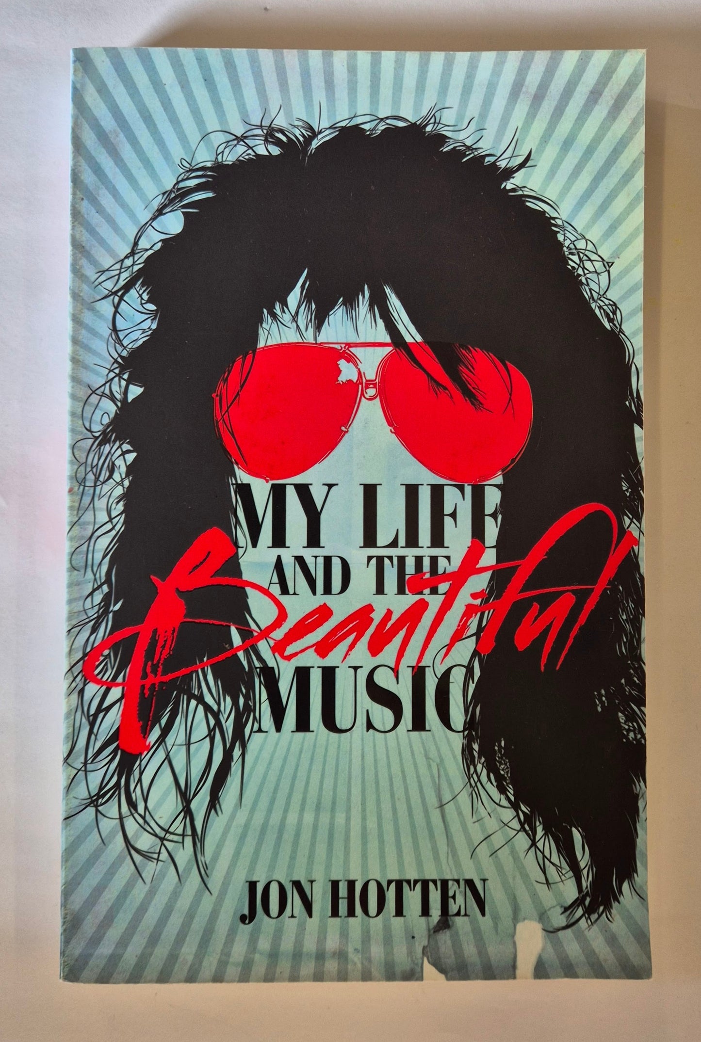 My Life and the Beautiful Music by Jon Hotten