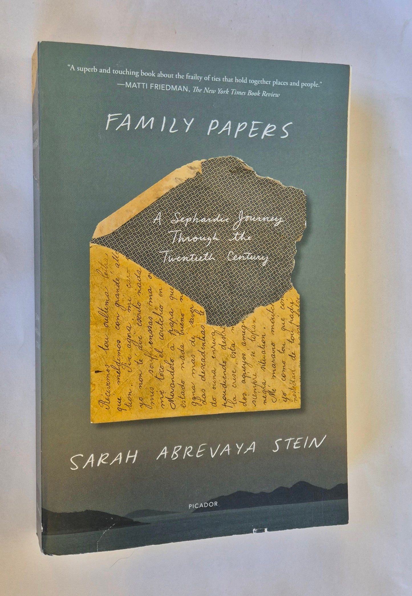 Family Papers: A Sephardic Journey Through the Twentieth Century by Sarah Abrevaya Stein