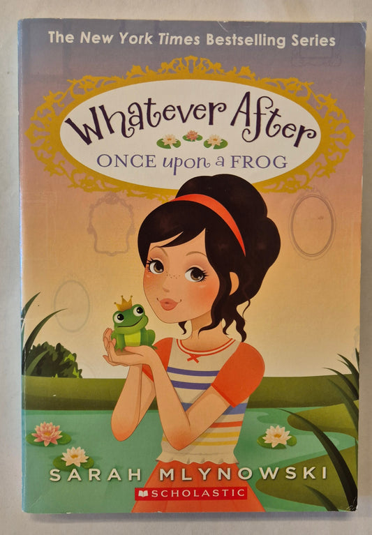 Once Upon a Frog (Whatever After #8) by Sarah Mlynowski