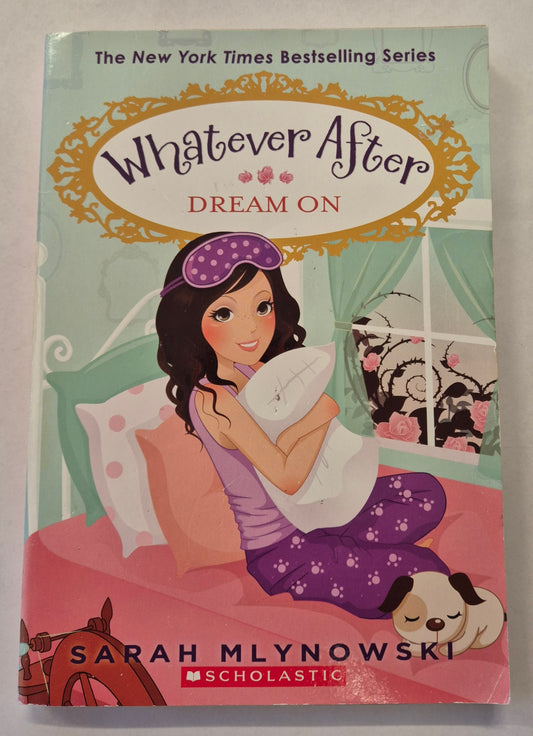 Dream On (Whatever After #4) by Sarah Mlynowski
