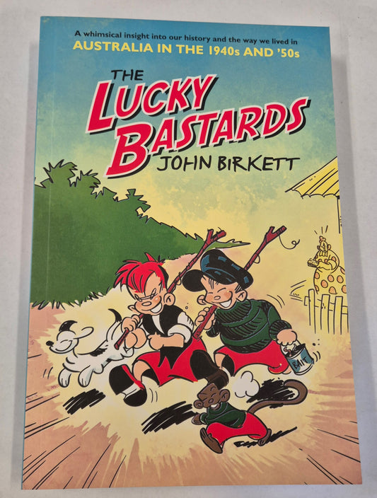 The Lucky Bastards by John Birkett