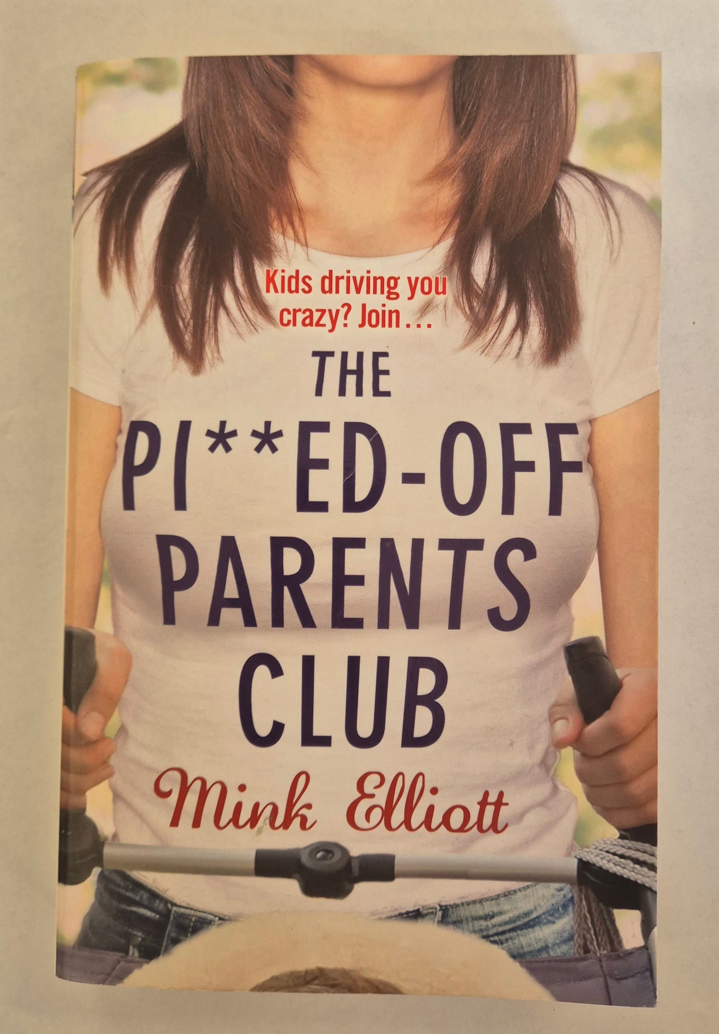 The Pi**sed-Off Parents Club (Roxy Carmichael Series #1) by Mink Elliott
