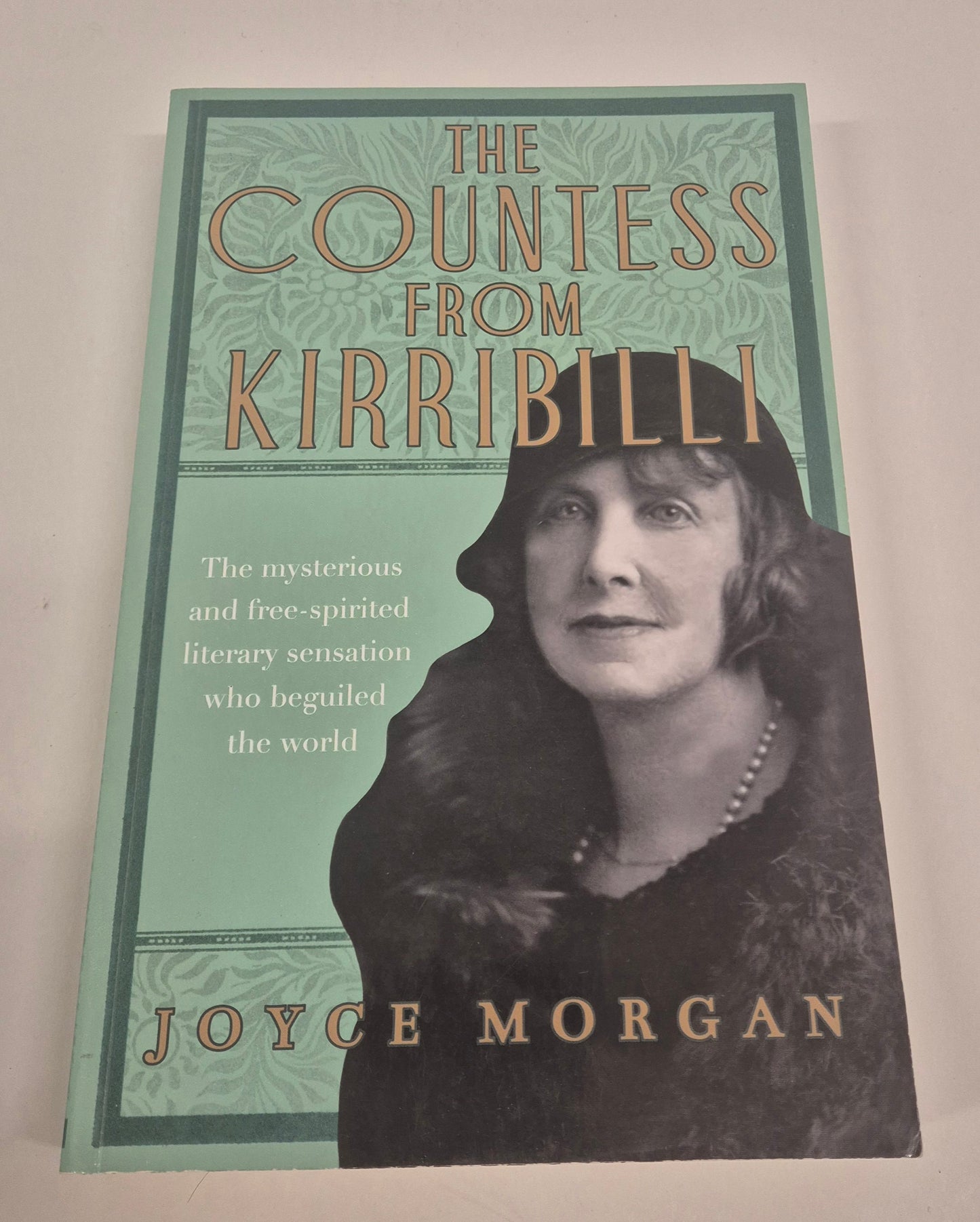The Countess from Kirribilli: The Mysterious and Free-Spirited Literary Sensation who Beguiled the World by Joyce Morgan