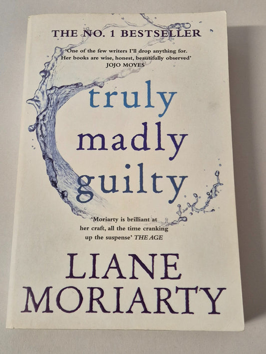 Truly Madly Guilty by Liane Moriarty
