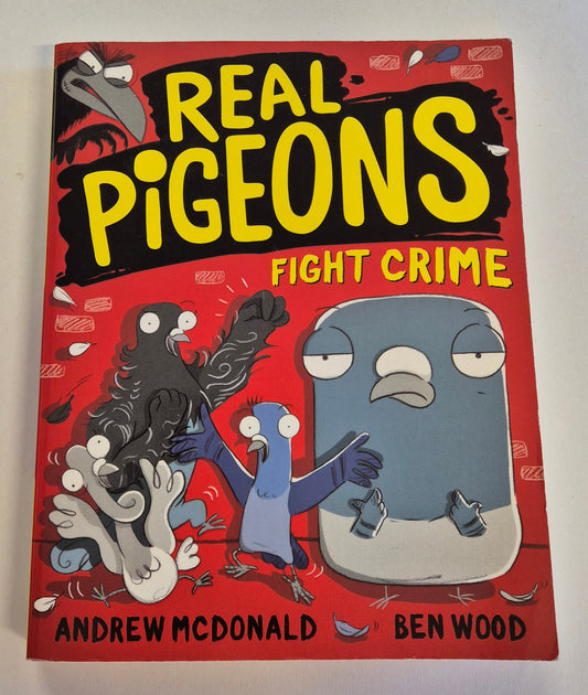 Real Pigeons Fight Crime (Real Pigeons #1) by Andrew McDonald