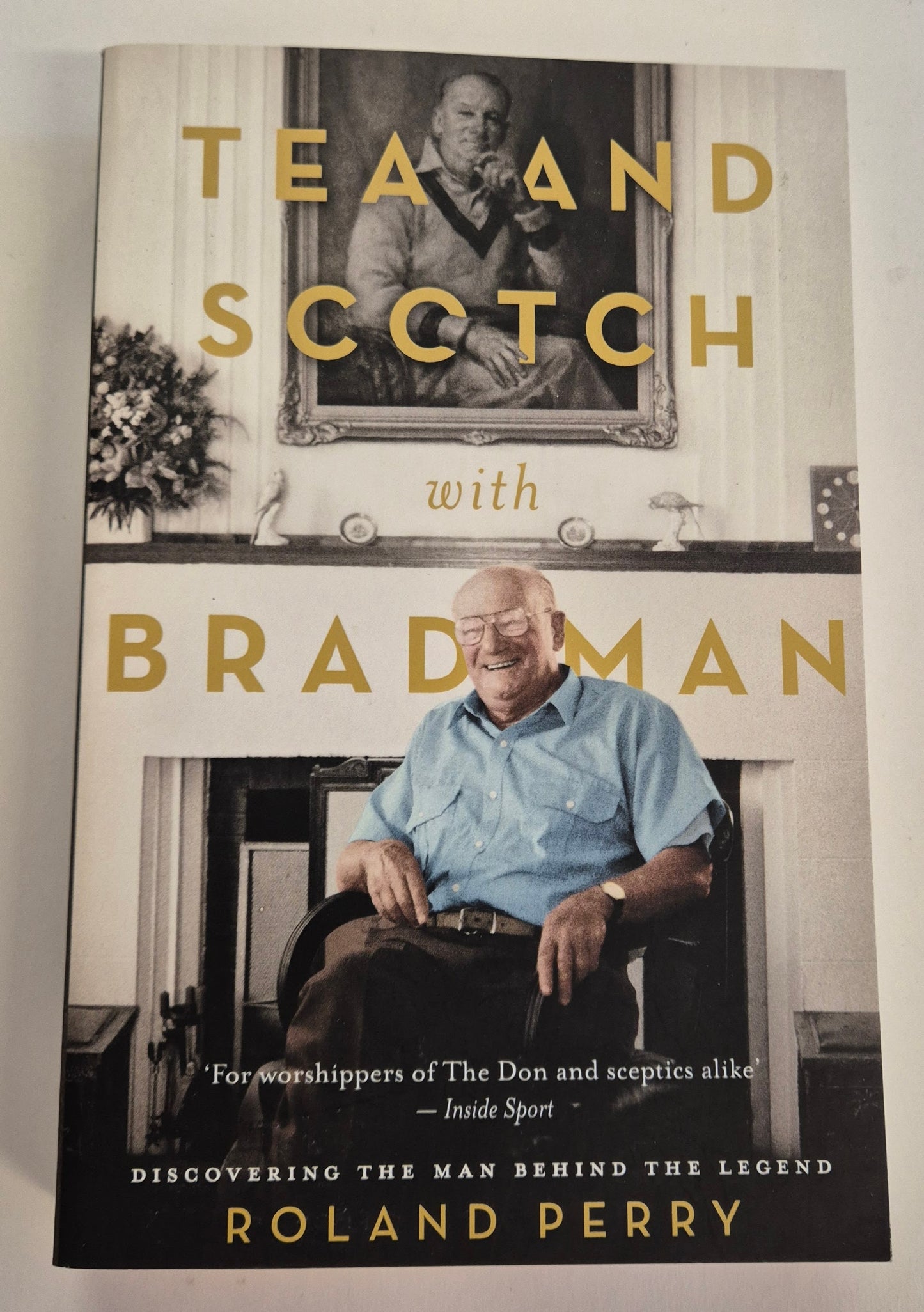 Tea and Scotch with Bradman by Roland Perry