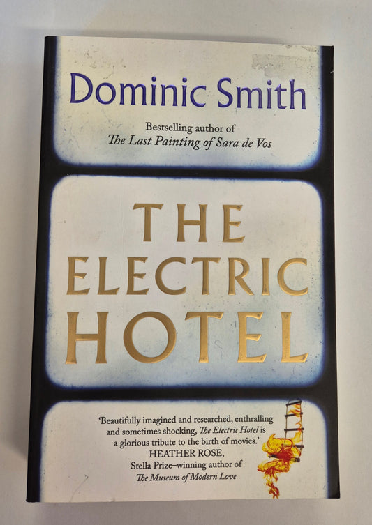 The Electric Hotel by Dominic Smith
