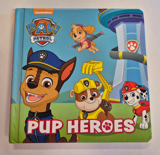 Paw Patrol Pup Heroes (Board Book)