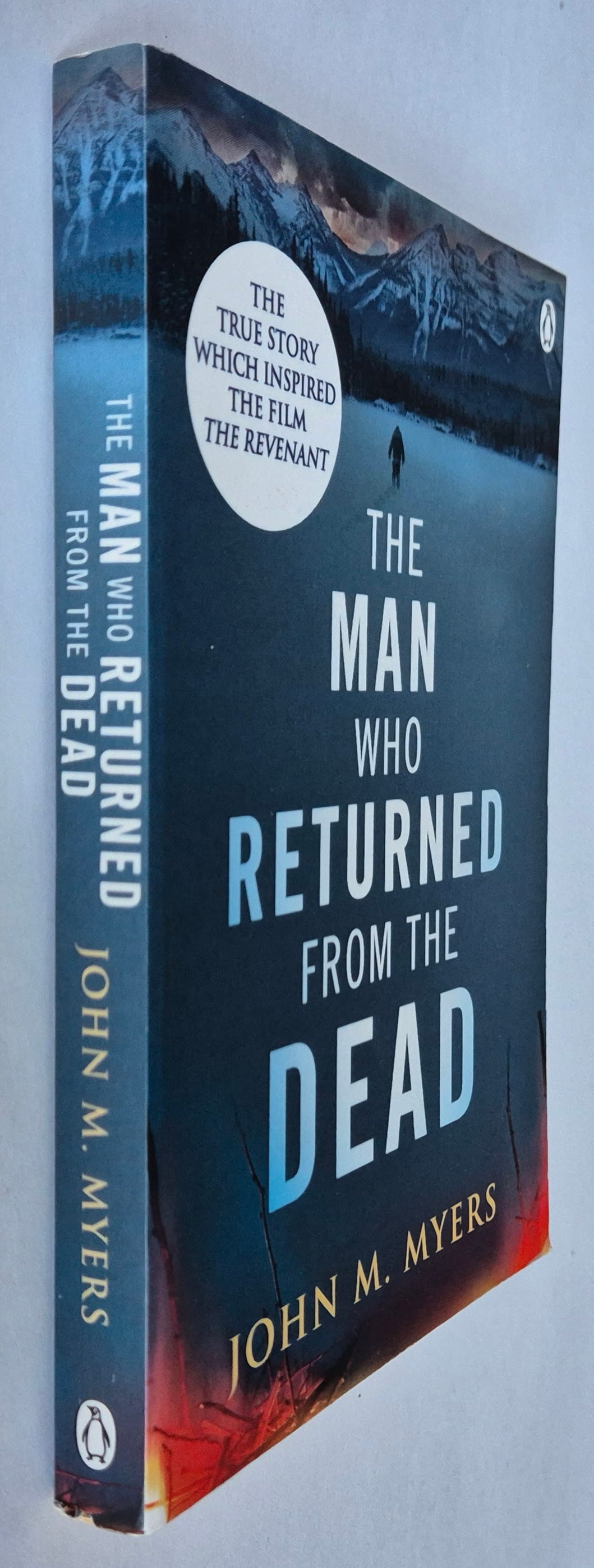The Man Who Returned From The Dead by John M. Myers