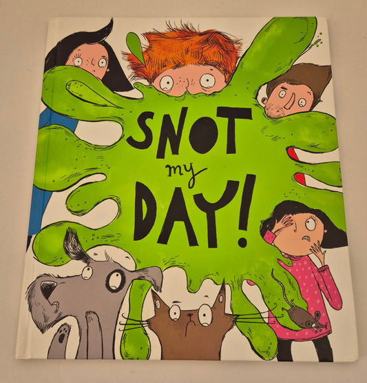 Snot My Day by Lisa Regan