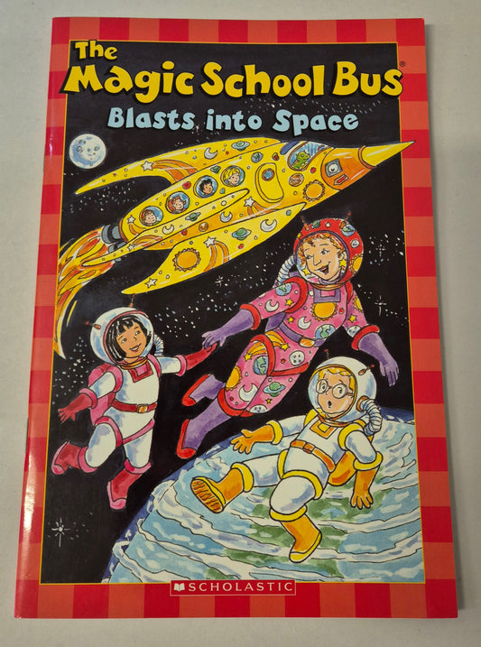 The Magic School Bus: Blasts into Space  by Kristin Earhart