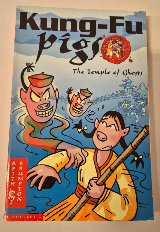 The Temple of Ghosts (Kung-Fu Pigs) by Keith Brumpton