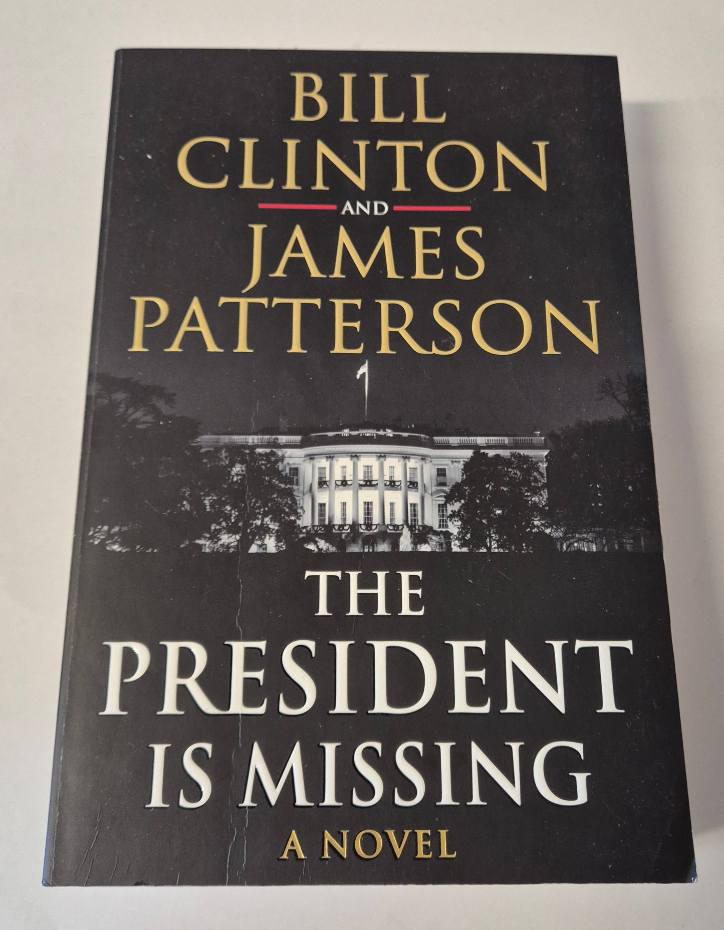 The President is Missing by Bill Clinton and James Patterson