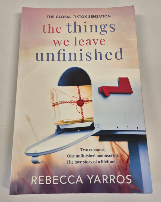 The Things We Leave Unfinished by Rebecca Yarros